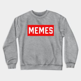 MEMES Crewneck Sweatshirt